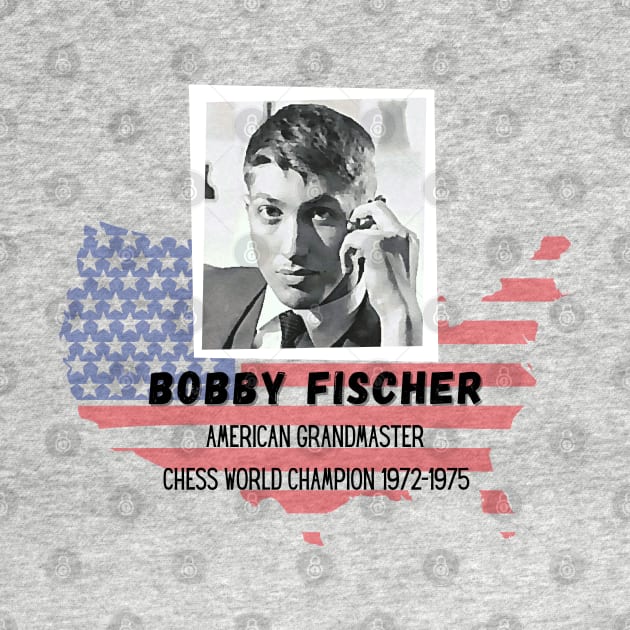 Bobby Fischer GM American Chess by Chessfluencer